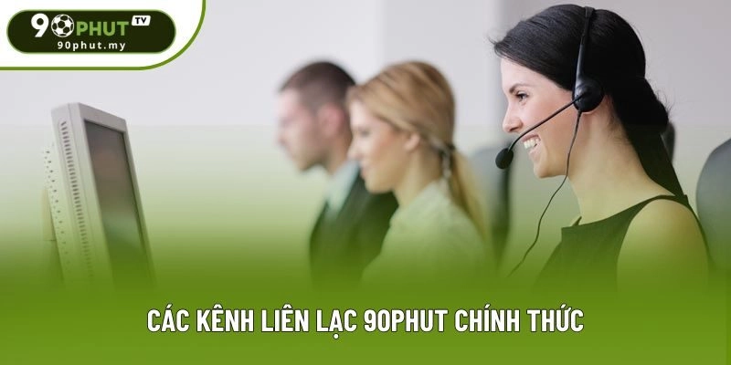 Các kênh liên lạc 90phut chính thức Các kênh liên lạc 90phut chính thức